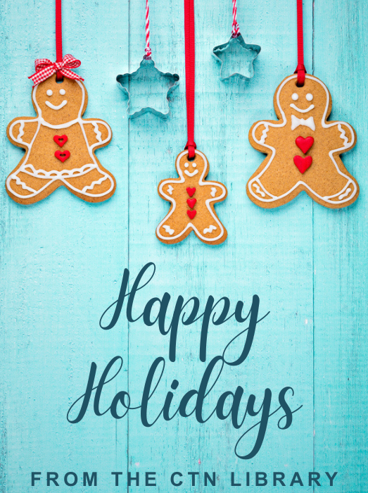 Gingerbread cookies hanging from festive ribbons with text Happy Holidays from the CTN Library at the bottom